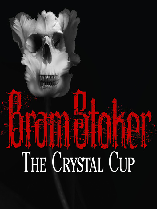 Title details for The Crystal Cup by Bram Stoker - Wait list